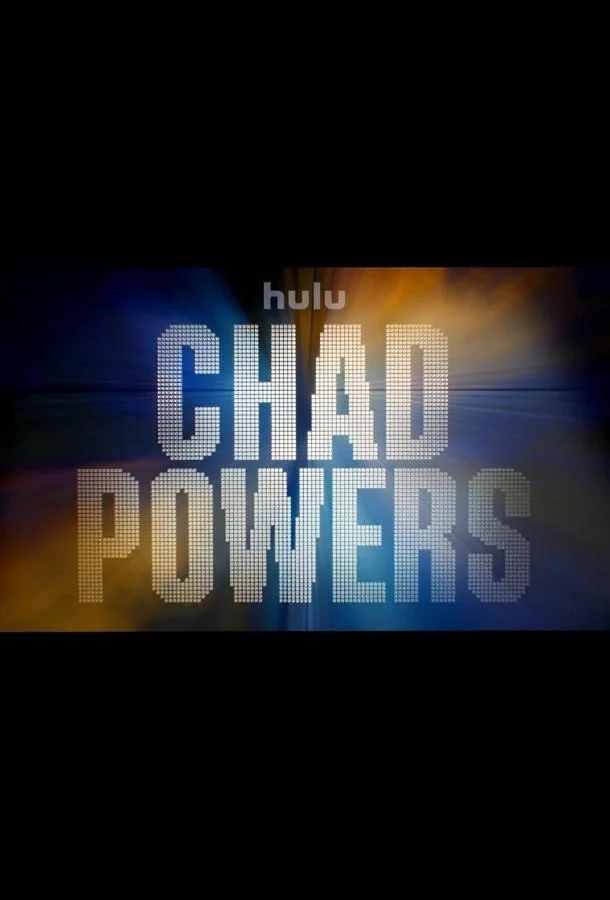 Чад Пауэрс Смотреть сериал 2025 онлайн