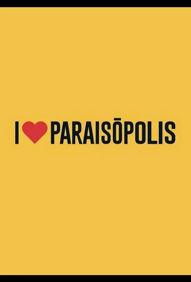 Я люблю Параисополис Смотреть сериал 2015 онлайн
